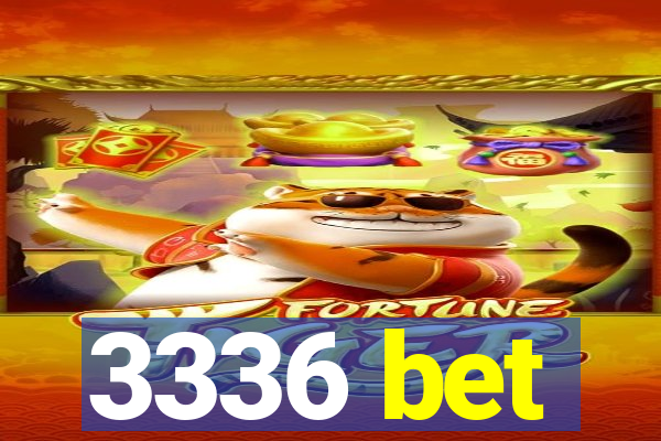 3336 bet